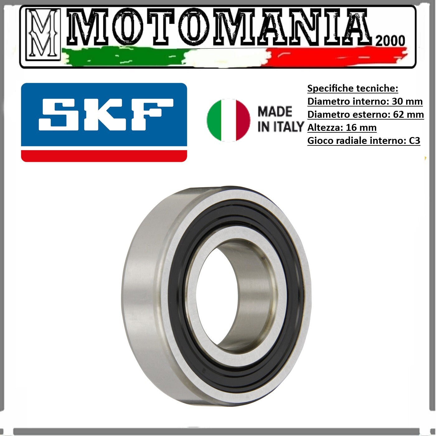 CUSCINETTO RADIALE A SFERE CON SCHERMO RS1 SU ENTRAMBI I LATI 30x62x16mm