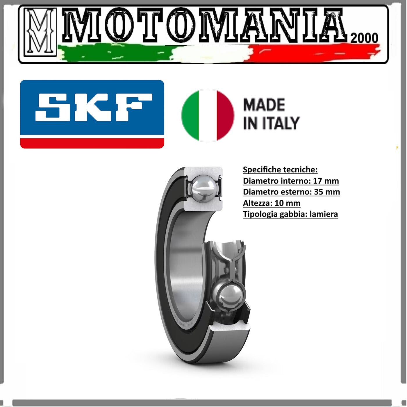 CUSCINETTO RADIALE A SFERE CON SCHERMO RS1 SU ENTRAMBI I LATI 17x35x10mm